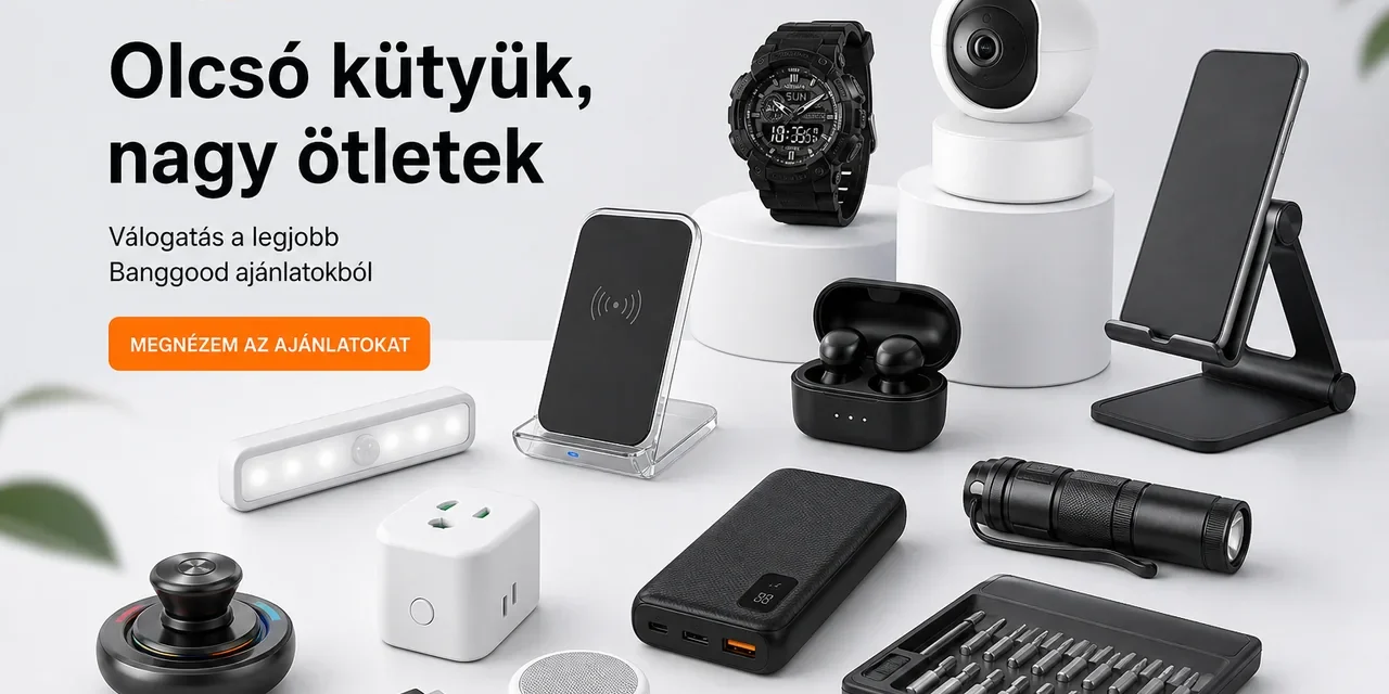 Banggood újdonságok 10000 forint alatt – 2026.08.12.
